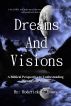 Dreams and Visions: A Biblical Perspective to Understanding Dreams and Visions by Roderick L.  Evans