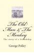 The Old Man & The Monkey by George Polley