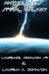 Anthologies of the Spiral Galaxy by Lawrence Johnson Sr.