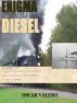 El Enigma Diesel by Oscar Valero