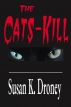 The Cats Kill by Susan K. Droney