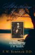 All the Blessings of Life: The Best Stories of F. W. Boreham (Revised) by F. W. Boreham