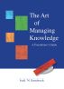 The Art of Managing Knowledge - a Practitioner's Guide by Judi Sandrock