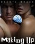 Making Up by Dakota Trace