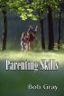 Parenting Skills by Bob Gray Sr