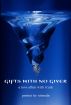 Gifts with No Giver: A Love Affair with the Truth by Nirmala 