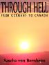 Through Hell - From Germany to Canada by Sascha von Bornheim