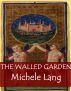 The Walled Garden by Michele Lang
