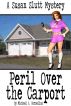 A Susan Slutt Mystery: Peril Over the Carport by Michael G. Cornelius