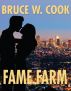 Fame Farm by Bruce Cook