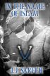 In the Name of Islam by I. J. Sarfeh