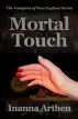 Mortal Touch by Inanna Arthen