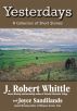 Yesterdays, A Collection of Short Stories by J. Robert Whittle