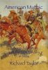 American Mythic A Boy's Adventure with the U.S. Cavalry in India by Richard Taylor