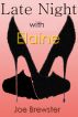 Late Night With Elaine by Joe Brewster
