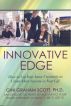 Top Secrets for Getting That Innovative Edge by Gini Graham Scott