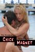 Chick Magnet: The Secret of the Attraction Factor by Darren G. Burton