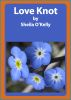Love Knot by Sheila O'Kelly