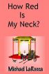 How Red Is My Neck? by Michael LaRocca