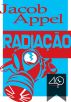 Radiação by Jacob M. Appel