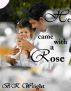 He came with a Rose by B.K. Wright