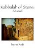 Kabbalah of Stone: A Novel by Irene Reti