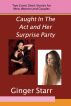 Caught In The Act and Her Surprise Party by Ginger Starr