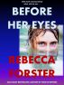 Before Her Eyes by Rebecca Forster