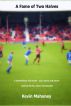 A Fame of Two Halves by Kevin Mahoney