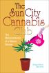 The Sun City Cannabis Club by Armentine Duryea