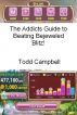 The Addicts Guide to Beating Bejeweled Blitz! by Todd Campbell