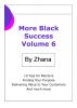 More Black Success Volume 6 by Zhana Books