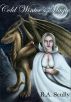 Cold Winter's Magic - Sequel to The High Wizard of Silvinesh by Rodney Scully