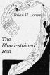 The Blood-stained Belt by Brian H. Jones
