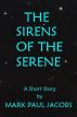 The Sirens of the Serene by Mark Jacobs