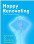 Happy Renovating - From Victim To Victor by Leah Cole
