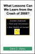 What Lessons Can We Learn from the Crash of 2008? by Dale Maley