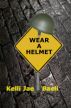 Wear a Helmet by Kelli Jae Baeli