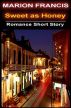 Sweet as Honey - Romance Short Story by Marion Francis