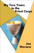 My Two Years in the Priest Corps by Joe Novara