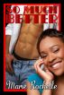 So Much Better by Marie Rochelle