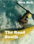 The Road South by Dick Bird