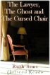 The Lawyer, The Ghost and The Cursed Chair by Ruth Sims