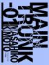 MAINTRUNK-01 by Masahiko Kimoto