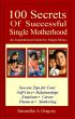 100 Secrets of Successful Single Motherhood by Samantha Gregory