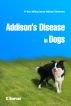 Addison's Disease in Dogs by Stephanie Kenrose