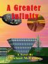 A Greater Infinity by Michael McCollum