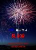 Red, White & Blood by Jeffrey Martin