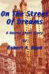 On The Street Of Dreams by Robert A. Boyd