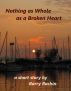 Nothing as Whole as a Broken Heart by Barry Rachin